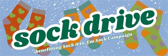 Sock Drive Benefitting the Sock it to 'em Sock Campaign