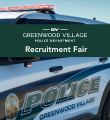 Greenwood Village Police Department logo and Recruitment Fair over Police Vehicle